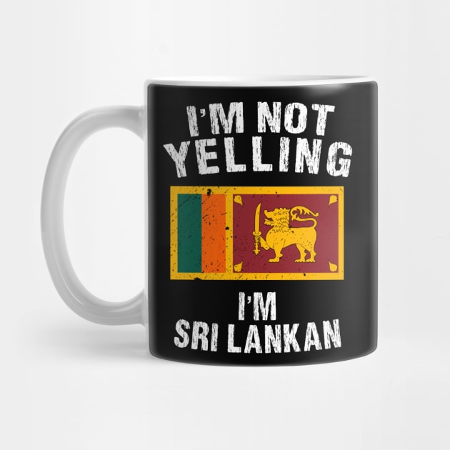 Im not yelling im Sri Lankan by TShirtWaffle1